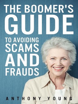 cover image of The Boomer's Guide to Avoiding Scams and Frauds